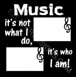 Music, it's not what I do